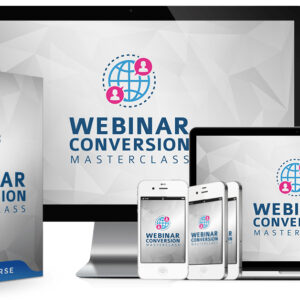 Webinar Conversion MasterClass  9 videos - total length 64 minutes